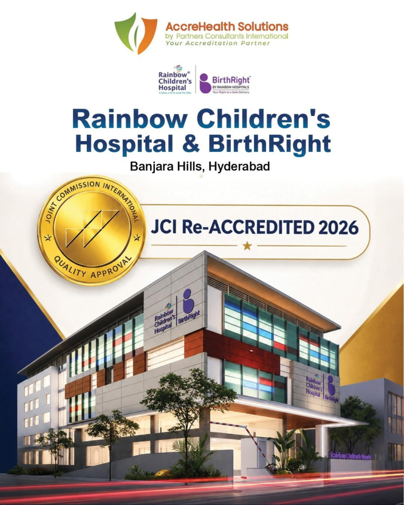Rainbow Childrens Hospital Banjara Hills Hyderabad – JCI Reaccreditation Success